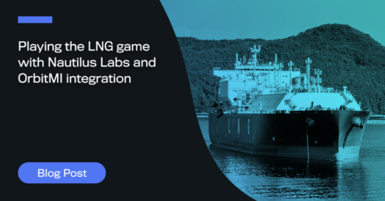 Playing the LNG Game With Nautilus Labs and OrbitMI Integration