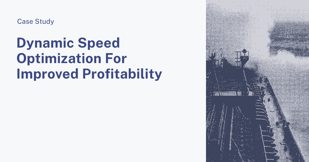 Dynamic Speed Optimization to Improve Voyage Economics and Increase Profitability