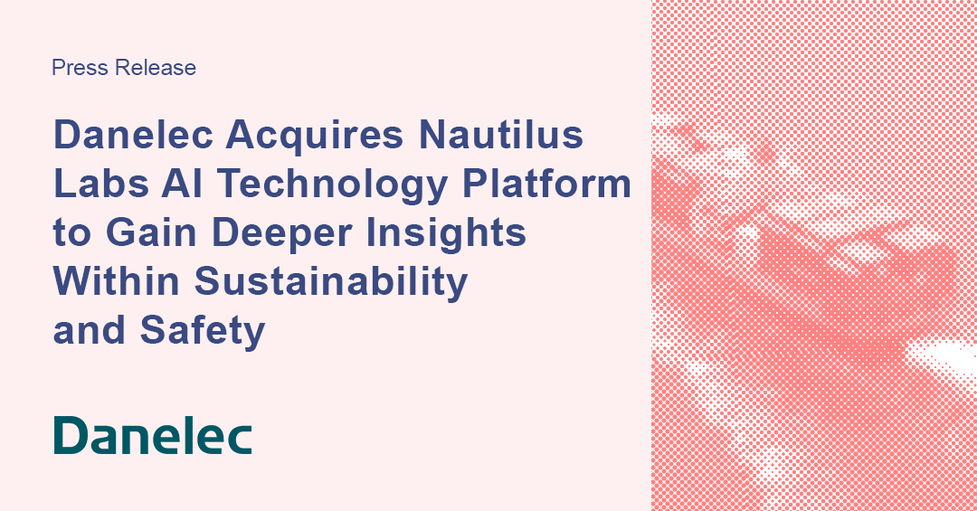 Danelec Acquires Nautilus Labs AI Technology Platform to Gain Deeper Insights Within Sustainability and Safety